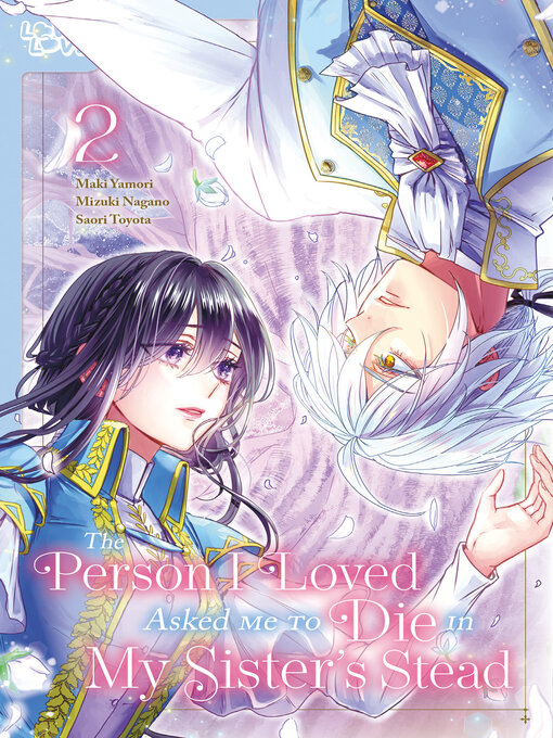 Title details for The Person I Loved Asked Me to Die in My Sister's Stead, Volume 2 by Mizuki Nagano - Available